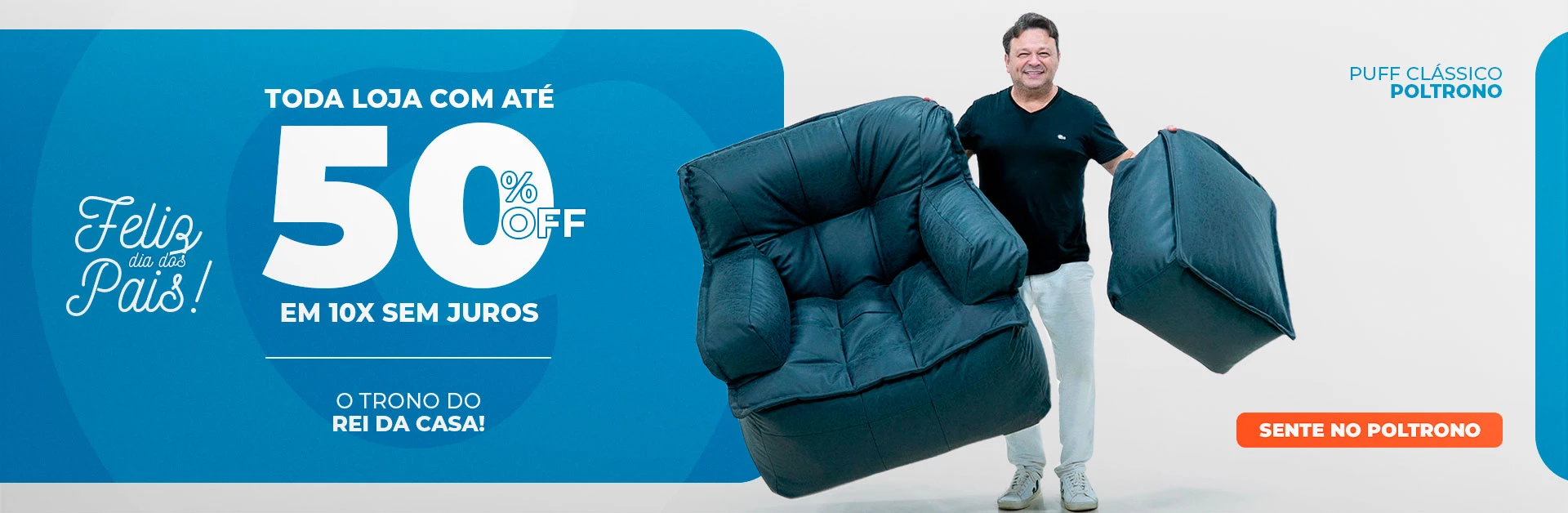 50 OFF - DIA DOS PAIS - PUFF POLTRONO